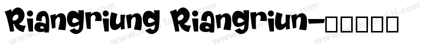 Riangriung Riangriun字体转换